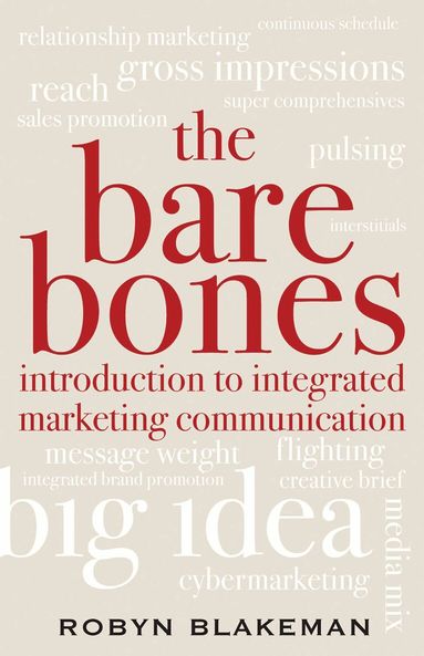 Robyn Blakeman - Bare Bones Introduction to Integrated Marketing Communication, Häftad