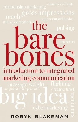 The Bare Bones Introduction to Integrated Marketing Communication 1
