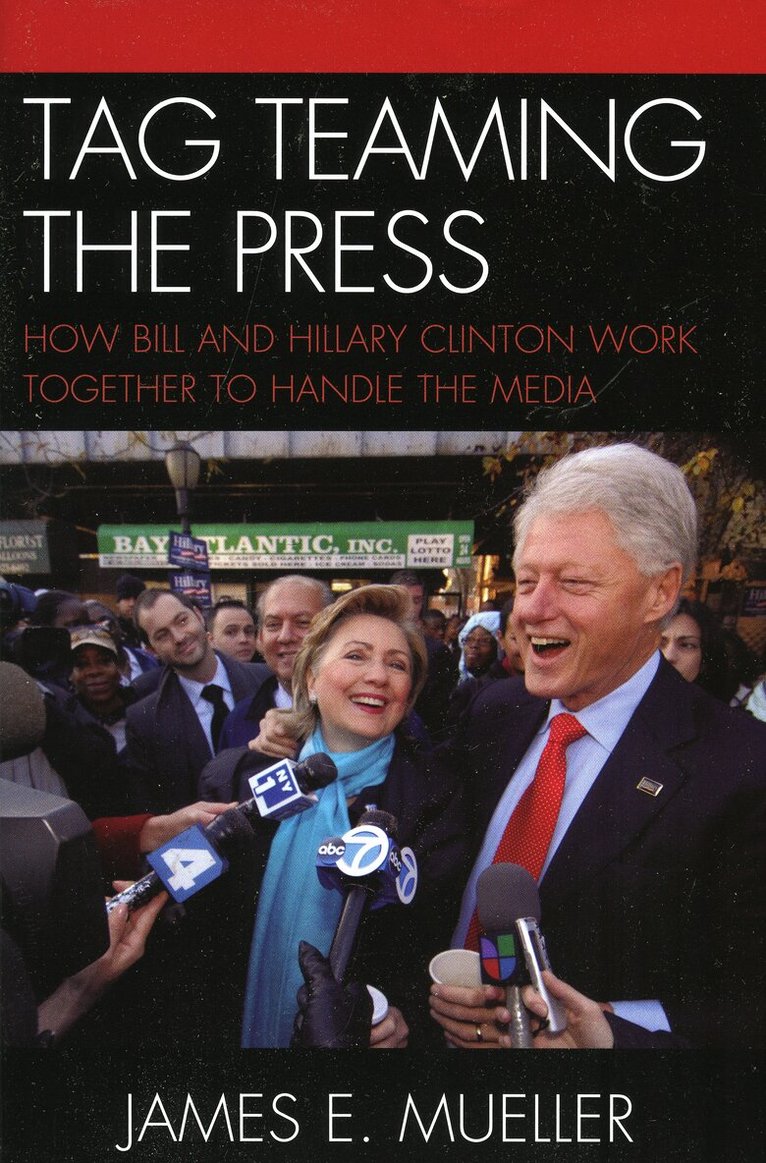 James E. Mueller - Tag Teaming the Press, Inbunden. Tillgänglighet: Tillfälligt slut