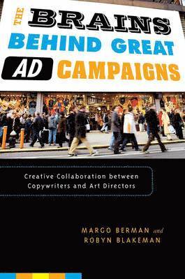 Margo Berman, Robyn Blakeman - The Brains Behind Great Ad Campaigns, Häftad