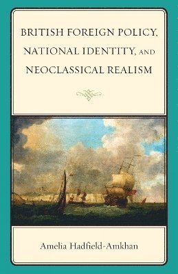 British Foreign Policy, National Identity, and Neoclassical Realism 1