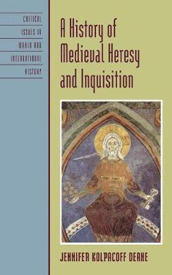 A History of Medieval Heresy and Inquisition 1