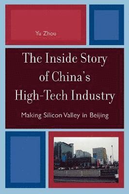 bokomslag The Inside Story of China's High-Tech Industry