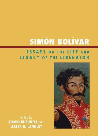 Lester D. Langley - Simón Bolívar, Inbunden