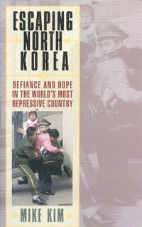 bokomslag Escaping North Korea