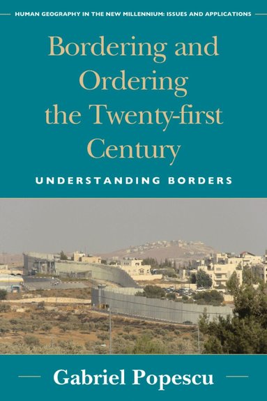 Gabriel Popescu - Bordering and Ordering the Twenty-first Century, Häftad