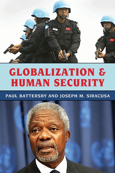 Paul Battersby, Joseph M. Siracusa - Globalization and Human Security, Inbunden