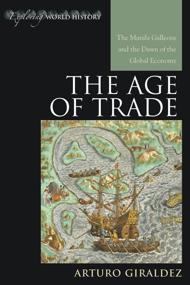 Arturo Giraldez - Age of Trade, Inbunden