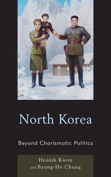 Heonik Kwon, Byung-Ho Chung - North Korea, Inbunden