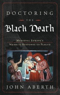 bokomslag Doctoring the Black Death
