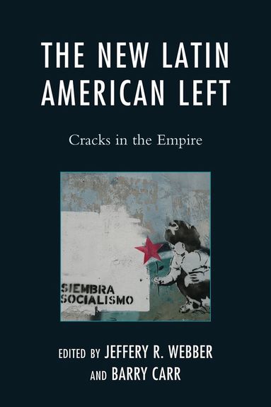 Jeffery R. Webber, Barry Carr - New Latin American Left, Inbunden
