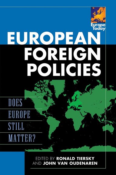 Ronald Tiersky, John Van Oudenaren - European Foreign Policies, Häftad