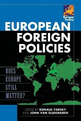 Ronald Tiersky, John Van Oudenaren, John Van Oudenaren, John van Oudenaren - European Foreign Policies, Häftad