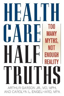 bokomslag Health Care Half-Truths