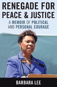 bokomslag Renegade for Peace and Justice