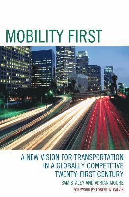 Sam Staley, Adrian Moore - Mobility First, Inbunden