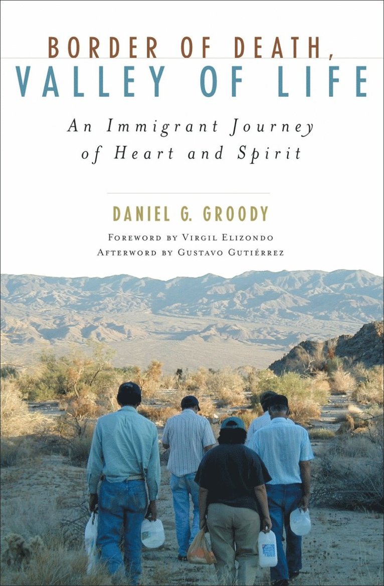 Daniel G. Groody - Border of Death, Valley of Life, Häftad