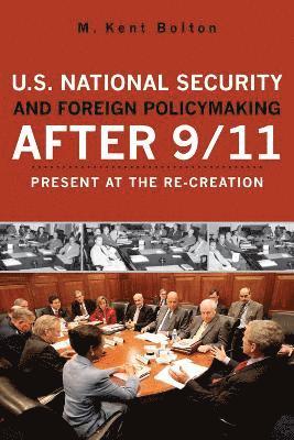 U.S. National Security and Foreign Policymaking After 9/11 1