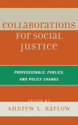 Andrew L. Barlow - Collaborations for Social Justice, Inbunden