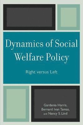 Dynamics of Social Welfare Policy 1