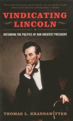 Thomas L. Krannawitter, Thomas L Krannawitter - Vindicating Lincoln, Häftad