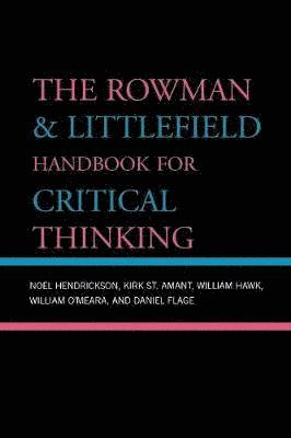 The Rowman & Littlefield Handbook for Critical Thinking 1