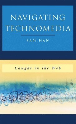 Sam Han - Navigating Technomedia, Häftad