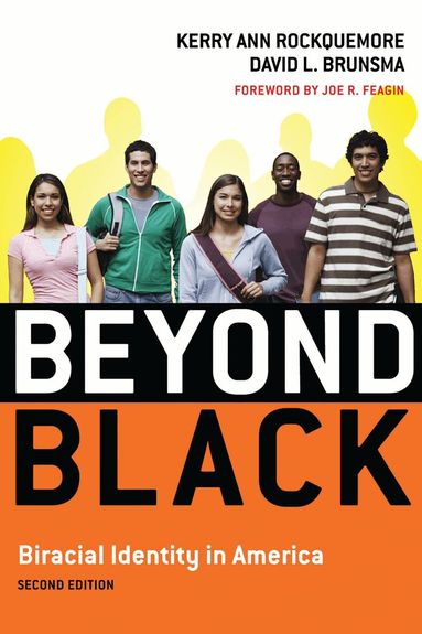 Kerry Ann Rockquemore, David L. Brunsma - Beyond Black, Inbunden