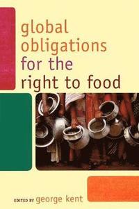 bokomslag Global Obligations for the Right to Food