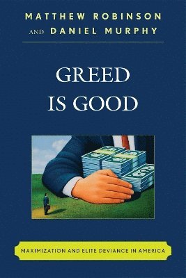 Matthew Robinson, Daniel Murphy - Greed is Good, Häftad