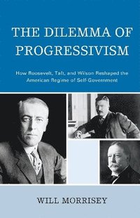 bokomslag The Dilemma of Progressivism
