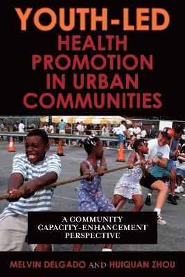 Youth-Led Health Promotion in Urban Communities 1