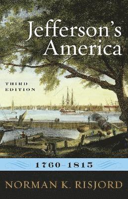 Jefferson's America, 1760–1815