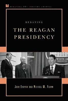 Debating the Reagan Presidency 1