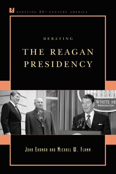 bokomslag Debating the Reagan Presidency