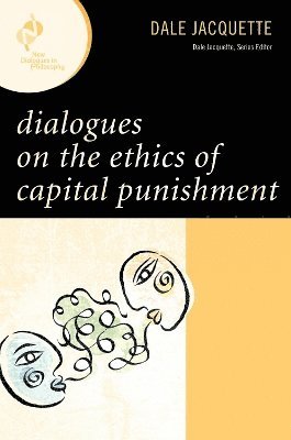 Dialogues on the Ethics of Capital Punishment 1