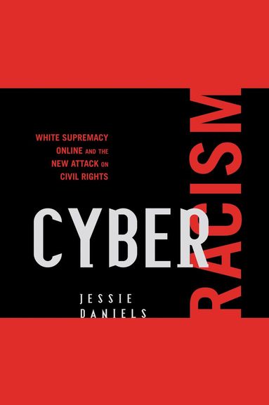 Jessie Daniels - Cyber Racism, Häftad