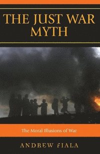 bokomslag The Just War Myth
