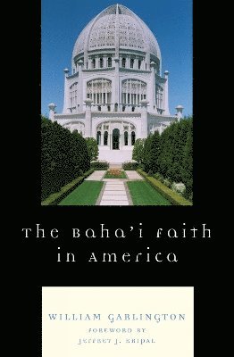 bokomslag The Baha'i Faith in America