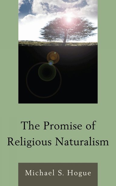 Michael S. Hogue - Promise of Religious Naturalism, Inbunden