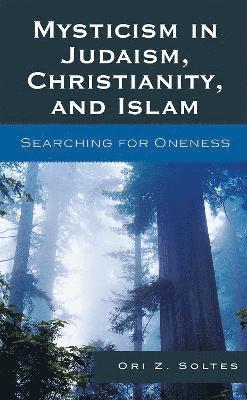 bokomslag Mysticism in Judaism, Christianity, and Islam
