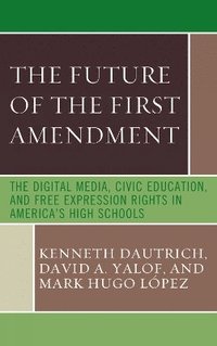 bokomslag The Future of the First Amendment
