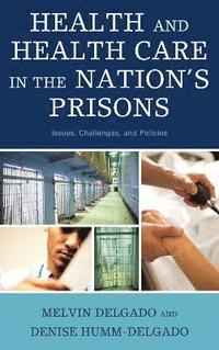 bokomslag Health and Health Care in the Nation's Prisons