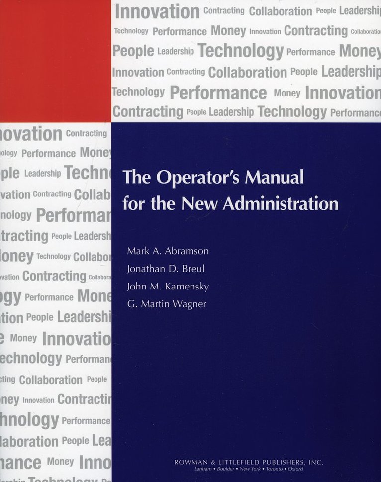 Mark A. Abramson, Jonathan D. Breul, John M. Kamensky, Martin G. Wagner - Operator's Manual for the New Administration, Häftad