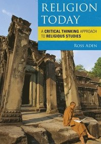 bokomslag Religion Today: A Critical Thinking Approach to Religious Studies