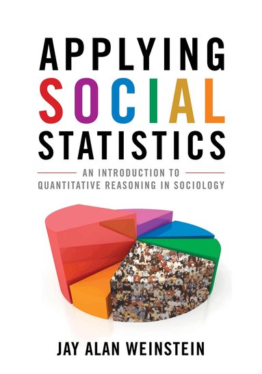Jay Alan Weinstein - Applying Social Statistics, Häftad