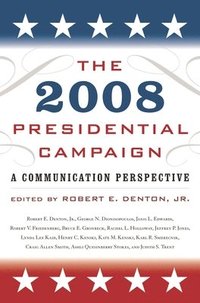 bokomslag The 2008 Presidential Campaign