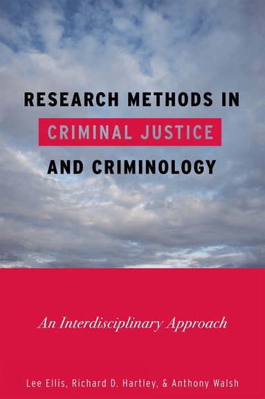 Lee Ellis, Richard D. Hartley, Anthony Walsh - Research Methods in Criminal Justice and Criminology, Häftad