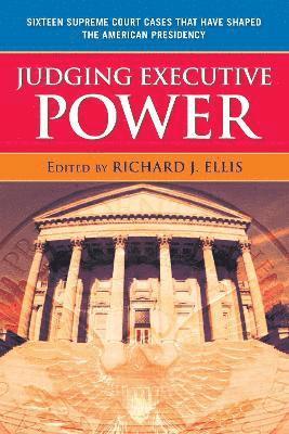 Judging Executive Power 1