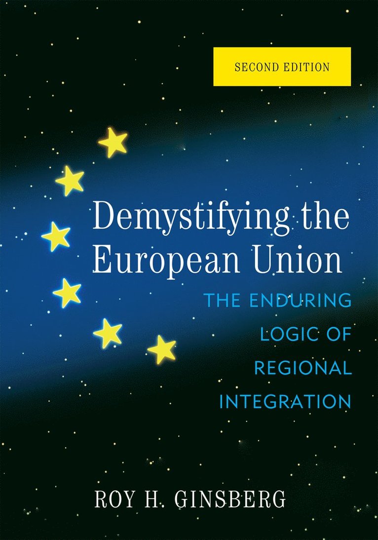 Roy H. Ginsberg - Demystifying the European Union, Inbunden